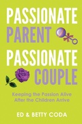 Cover: Passionate Parent Passionate Couple - Lulu Press Inc