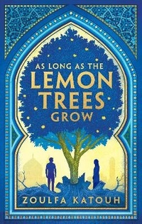 Enlarge image Cover: As Long As the Lemon Trees Grow - Bloomsbury YA
