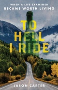 Cover: To Hell I Ride - Lioncrest Publishing