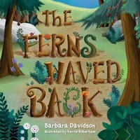 Enlarge image Cover: The Ferns Waved Back - Palmetto Publishing