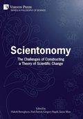 Cover: Scientonomy: The Challenges of Constructing a Theory of Scientific Change - Vernon Press