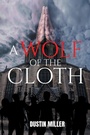 Cover: A Wolf of the Cloth - Page Publishing Inc.