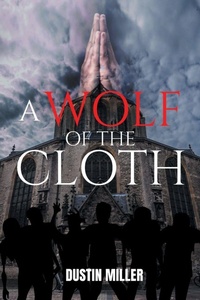 Enlarge image Cover: A Wolf of the Cloth - Page Publishing Inc.