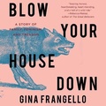 Cover: Blow Your House Down - HighBridge Audio
