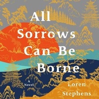 Enlarge image Cover: All Sorrows Can Be Borne - HighBridge Audio