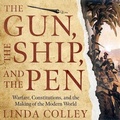 Cover: The Gun, the Ship, and the Pen Lib/E - HighBridge Audio