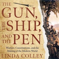 Enlarge image Cover: The Gun, the Ship, and the Pen - HighBridge Audio