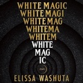 Cover: White Magic - HighBridge Audio