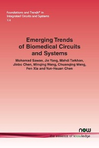 Enlarge image Cover: Emerging Trends of Biomedical Circuits and Systems - now publishers Inc