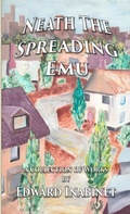 Cover: Neath The Spreading Emu - Lulu.com