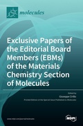 Cover: Exclusive Papers of the Editorial Board Members (EBMs) of the Materials Chemistry Section of Molecules - MDPI AG