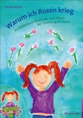 Cover: Warum ich Rosen krieg - Ernst Reinhardt Verlag