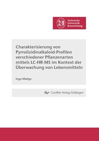 Abbildung von: Charakterisierung von Pyrrolizidinalkaloid-Profilen verschiedener Pflanzenarten mittels LC-HR-MS im Kontext der Überwachung von Lebensmitteln - Cuvillier Verlag