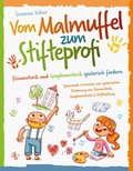 Abbildung von: Vom Malmuffel zum Stifteprofi - BookRix