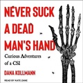 Cover: Never Suck a Dead Man's Hand - Tantor Audio