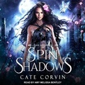 Cover: Spin the Shadows - Tantor Audio