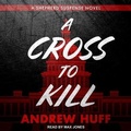 Cover: A Cross to Kill - Tantor Audio