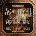 Cover: Agatha H. and the Siege of Mechanicsburg - Tantor Audio