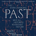 Cover: The Ever-Changing Past - Tantor Audio