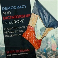 Abbildung von: Democracy and Dictatorship in Europe - Tantor Audio