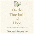 Cover: On the Threshold of Hope - Tantor Audio