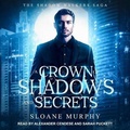 Cover: A Crown of Shadows and Secrets - Tantor Audio