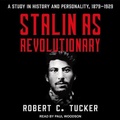 Cover: Stalin as Revolutionary 1879-1929 - Tantor Audio