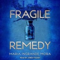 Cover: Fragile Remedy - Tantor Audio