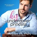 Cover: His Undercover Princess - Tantor Audio