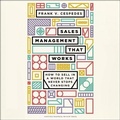 Cover: Sales Management That Works - Gildan Media Corporation