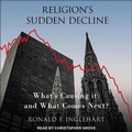 Cover: Religion's Sudden Decline - Tantor Audio