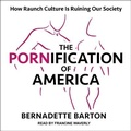 Cover: The Pornification of America - Tantor Audio