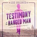 Cover: The Testimony of the Hanged Man - Tantor Audio
