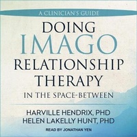 Enlarge image Cover: Doing Imago Relationship Therapy in the Space-Between - Tantor Audio