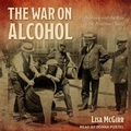 Cover: The War on Alcohol - Tantor Audio