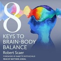 Cover: 8 Keys to Brain-Body Balance - Tantor Audio