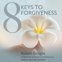 Enlarge image Cover: 8 Keys to Forgiveness - Tantor Audio