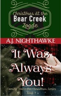 Cover: It Was Always You: Christmas at the Bear Creek Lodge (Coming Home for Christmas Series, #7) - Coming Home for Christmas Series