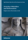 Abbildung von: Zwischen Mittelalter und Reformation - Kohlhammer