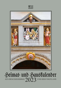 Abbildung von: Heimat- und Hauskalender aus dem Erzgebirge und Vogtland 2023 - Bild u. Heimat