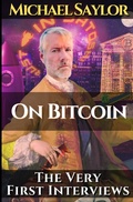 Cover: Michael Saylor. On Bitcoin. The very first Interviews. - epubli