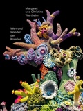 Cover: Wert und Wandel der Korallen. Christine und Margaret Wertheim - Wienand