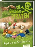 Cover: Die Gr&uuml;nen Piraten - Jagd auf die M&uuml;llmafia - S&uuml;dpol Verlag GmbH