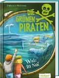 Cover: Die Gr&uuml;nen Piraten - Wale in Not - S&uuml;dpol Verlag GmbH