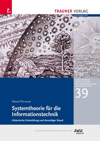 Abbildung von: Systemtheorie für die Informationstechnik, Schriftenreihe Geschichte der Naturwissenschaften und der Technik, Bd. 39 - Trauner Verlag