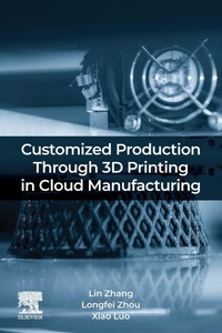 Enlarge image Cover: Customized Production Through 3D Printing in Cloud Manufacturing - Elsevier
