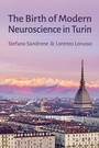 Cover: The Birth of Modern Neuroscience in Turin - OUP eBook