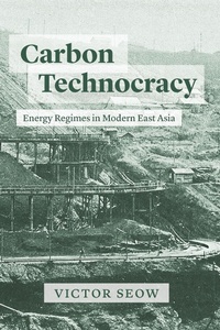 Abbildung von: Carbon Technocracy - University of Chicago Press