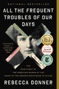 Cover: All the Frequent Troubles of Our Days - Little, Brown Paperbacks
