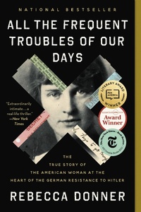 Enlarge image Cover: All the Frequent Troubles of Our Days - Little, Brown Paperbacks